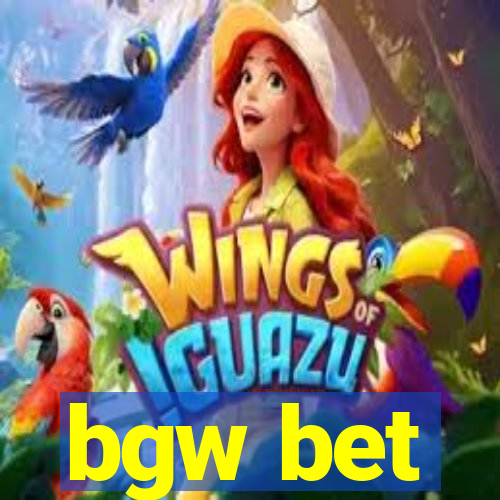 bgw bet